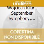 Wojciech Kilar - September Symphony, Lament cd