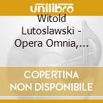 Witold Lutoslawski - Opera Omnia, Vol.3: Preludi E Fuga, Concerto Doppio Per Oboe E Arpa cd musicale di Lutoslawski Witold