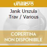 Janik Urszula Trav / Various cd musicale di Colours Of A Flute