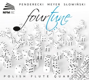 Fourtune: Polish Flute Quartets - Meyer, Slowinski, Penderecki cd musicale di Krzysztof Meyer
