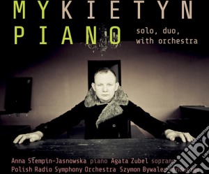 Jasnowska/Zubel/Bywalec - Kietyn:My Piano cd musicale di Jasnowska/Zubel/Bywalec