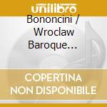 Bononcini / Wroclaw Baroque Orchestra - Decollazione Di Battista (2 Cd) cd musicale