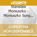 Stanislaw Moniuszko - Moniuszko Sung Differently cd musicale