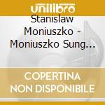 Stanislaw Moniuszko - Moniuszko Sung Differently cd