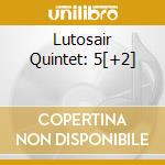 Lutosair Quintet: 5[+2] cd musicale