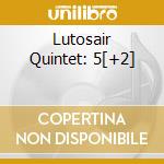 Lutosair Quintet: 5[+2] cd
