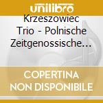 Krzeszowiec Trio - Polnische Zeitgenossische Musik cd