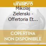Mikolaj Zielenski - Offertoria Et Communiones Totius Anni cd