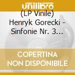 (LP Vinile) Henryk Gorecki - Sinfonie Nr. 3 (Lp+Cd) vinile