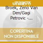 Broek, Zeno Van Den/Gagi Petrovic - Ob-Literate cd