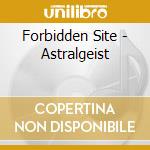 Forbidden Site - Astralgeist cd