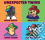 Bruce Ackley, Fred Frith, Henry Kaiser, Aram Shelton - Unexpected Twins cd