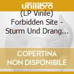 (LP Vinile) Forbidden Site - Sturm Und Drang (2 Lp) vinile