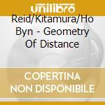 Reid/Kitamura/Ho Byn - Geometry Of Distance cd