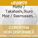 Mette / Takahashi,Ikuro Moe / Rasmussen - Painted cd musicale