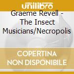 Graeme Revell - The Insect Musicians/Necropolis cd