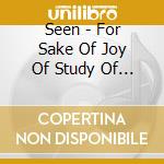 Seen - For Sake Of Joy Of Study Of Oneself Toge cd