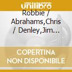 Robbie / Abrahams,Chris / Denley,Jim Avenaim - Weft cd musicale