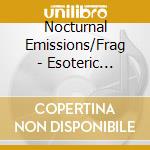 Nocturnal Emissions/Frag - Esoteric Sedition cd