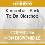Karramba - Back To Da Oldschool cd