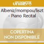 Albeniz/mompou/liszt - Piano Recital cd