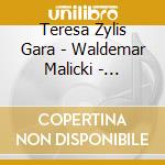 Teresa Zylis Gara - Waldemar Malicki - Fryderyk Chopin - Paderewski - Songs cd musicale di Teresa Zylis Gara
