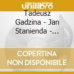 Tadeusz Gadzina - Jan Stanienda - Krzysz - Violin Concertos For Children Vol1 cd musicale di Tadeusz Gadzina