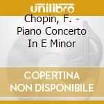 Chopin, F. - Piano Concerto In E Minor cd