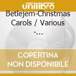 Betlejem-Christmas Carols / Various - Betlejem-Christmas Carols / Various cd