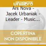 Ars Nova - Jacek Urbaniak - Leader - Music On The Wawel Castle cd
