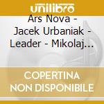 Ars Nova - Jacek Urbaniak - Leader - Mikolaj Z Radomia Complete Works cd