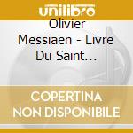 Olivier Messiaen - Livre Du Saint Sacrement (2 Cd) cd