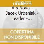 Ars Nova - Jacek Urbaniak - Leader - Bogurodzica cd