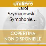 Karol Szymanowski - Symphonie Concertante cd