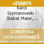 Karol Szymanowski - Stabat Mater, Litania, Demeter cd