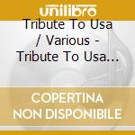 Tribute To Usa / Various - Tribute To Usa / Various cd