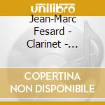 Jean-Marc Fesard - Clarinet - Poznan Phi - Bondon - Tomasi cd