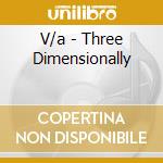 V/a - Three Dimensionally cd