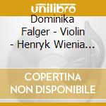 Dominika Falger - Violin - Henryk Wienia - Lipinski cd