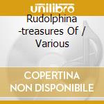 Rudolphina -treasures Of / Various cd musicale di V/a