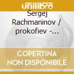 Sergej Rachmaninov / prokofiev - Piano Sonatas