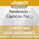 Krzysztof Penderecki - Capriccio For Violin Und Orch cd
