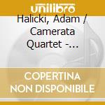 Halicki, Adam / Camerata Quartet - Reicha, Dorati, Arnold cd musicale di Halicki, Adam/Camerata Quartet