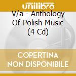 V/a - Anthology Of Polish Music (4 Cd) cd