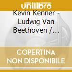 Kevin Kenner - Ludwig Van Beethoven / Robert Schumann / Fryderyk Chopin / Fantasy cd