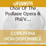 Choir Of The Podlasie Opera & Phil/V Bielecka - Kurpie Songs cd