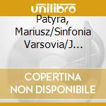 Patyra, Mariusz/Sinfonia Varsovia/J Wildner - Violin Recital cd musicale di Patyra, Mariusz/Sinfonia Varsovia/J Wildner