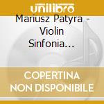 Mariusz Patyra - Violin Sinfonia Varsovi - Henryk Wieniawski / Patyra cd