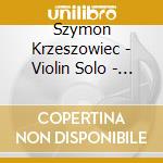 Szymon Krzeszowiec - Violin Solo - Kaleidoscope cd