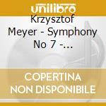 Krzysztof Meyer - Symphony No 7 - Concerto For Violi cd